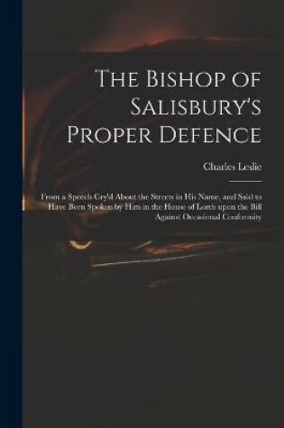 Cover of The Bishop of Salisbury's Proper Defence