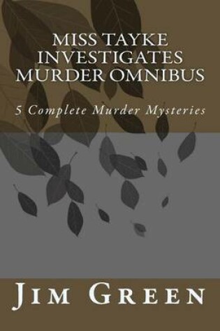 Cover of Miss Tayke Investigates Murder Omnibus