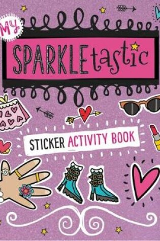 Cover of My Sparkletastic Sticker Activity Book