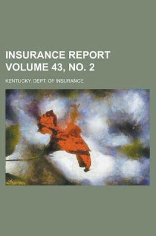 Cover of Insurance Report Volume 43, No. 2
