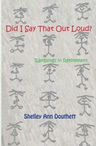 Cover of Did I Say That Out Loud?