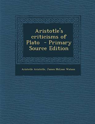 Book cover for Aristotle's Criticisms of Plato