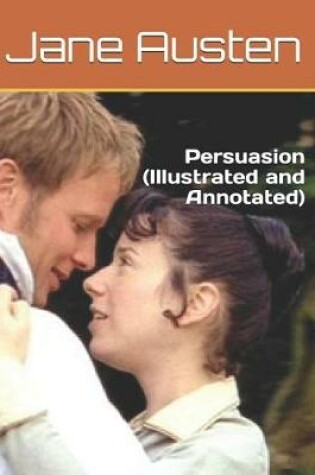 Cover of Persuasion (Illustrated and Annotated)