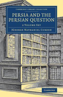 Cover of Persia and the Persian Question 2 Volume Set