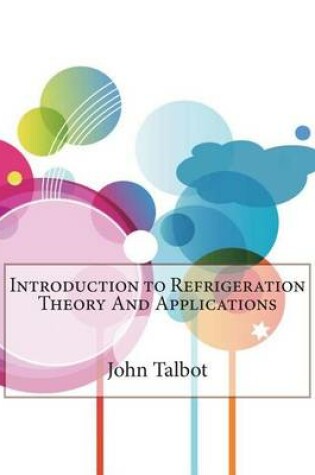 Cover of Introduction to Refrigeration Theory and Applications