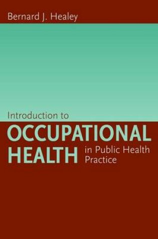 Cover of Introduction to Occupational Health in Public Practice