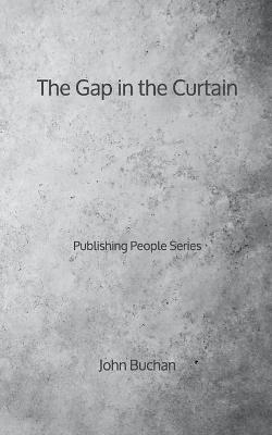 Book cover for The Gap in the Curtain - Publishing People Series