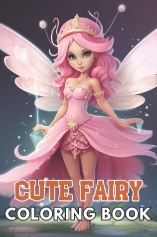 Cover of Cute Fairy Coloring Book for Kids