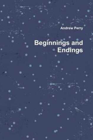 Cover of Beginnings and Endings