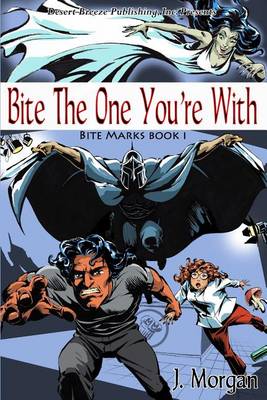 Book cover for Bite the One You're with