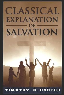 Cover of CLASSICAL EXPLANATION of SALVATION