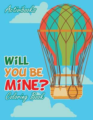 Book cover for Will You Be Mine? Coloring Book