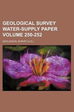 Cover of Geological Survey Water-Supply Paper Volume 250-252