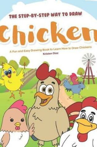 Cover of The Step-by-Step Way to Draw Chicken