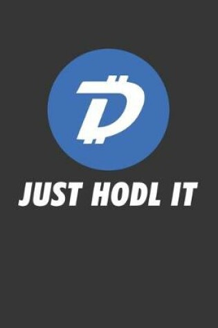 Cover of Just Hodl It Digibyte Dgb Notebook