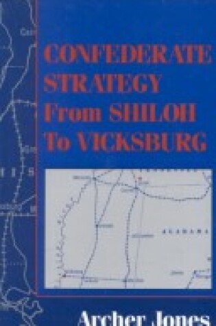 Cover of Confederate Strategy from Shiloh to Vicksburg