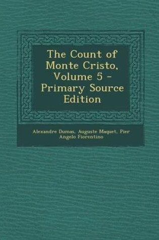 Cover of The Count of Monte Cristo, Volume 5 - Primary Source Edition