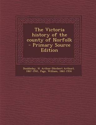 Book cover for The Victoria History of the County of Norfolk - Primary Source Edition