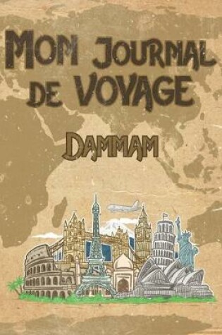 Cover of Mon Journal de Voyage Dammam
