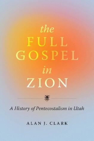 Cover of The Full Gospel in Zion