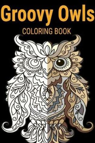 Cover of Groovy Owls Coloring Book