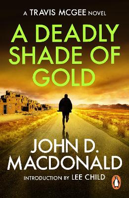 Book cover for A Deadly Shade of Gold: Introduction by Lee Child