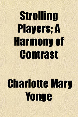 Book cover for Strolling Players; A Harmony of Contrast