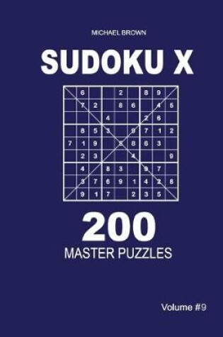 Cover of Sudoku X - 200 Master Puzzles 9x9 (Volume 9)