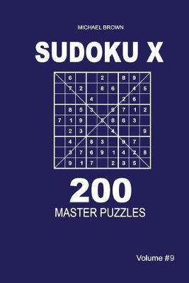 Book cover for Sudoku X - 200 Master Puzzles 9x9 (Volume 9)