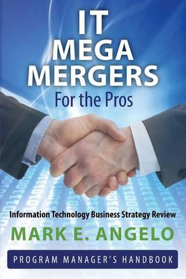 Book cover for IT Mega Mergers - For the Pros