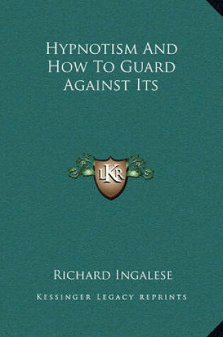 Cover of Hypnotism And How To Guard Against Its