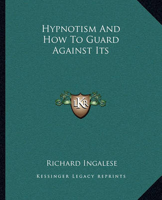 Book cover for Hypnotism And How To Guard Against Its