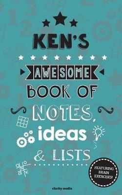 Book cover for Ken's Awesome Book Of Notes, Lists & Ideas