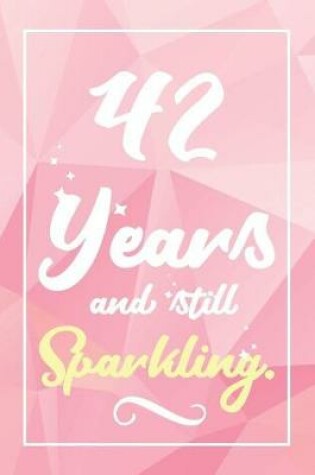 Cover of 42 Years And Still Sparkling