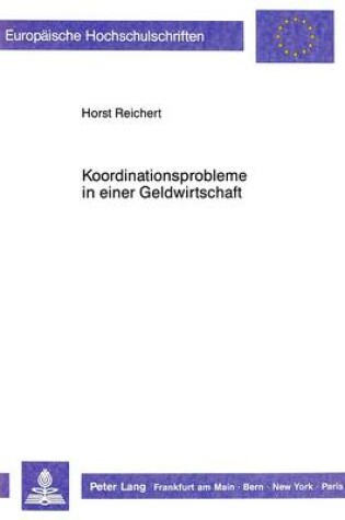 Cover of Koordinationsprobleme in Einer Geldwirtschaft