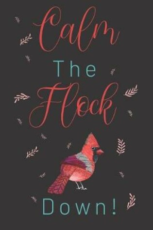 Cover of Calm the Flock Down!