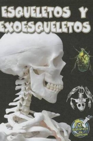 Cover of Esqueletos Y Exoesqueletos