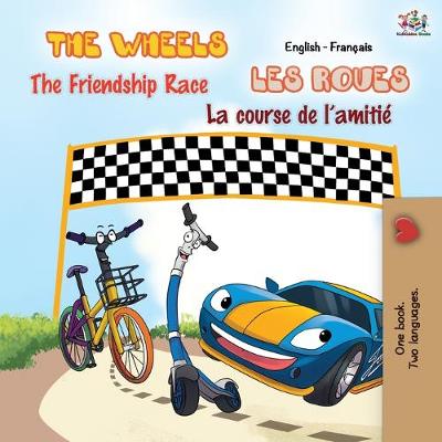 Book cover for The Wheels - The Friendship Race Les Roues - La course de l'amiti�