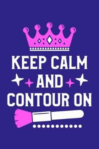 Cover of Keep Calm And Contour On