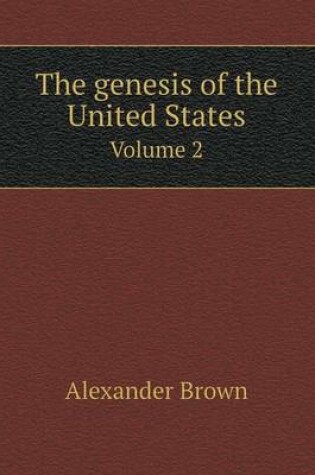 Cover of The genesis of the United States Volume 2