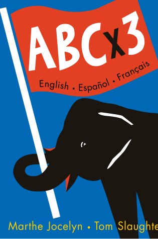 Cover of ABC x 3 English, Espanol, Francais