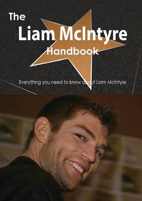 Book cover for The Liam McIntyre Handbook - Everything You Need to Know about Liam McIntyre