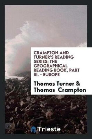 Cover of Crampton and Turner's Reading Series; The Geographical Reading Book, Part III. - Europe