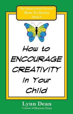 Cover of How to Encourage Creativity in Your Child