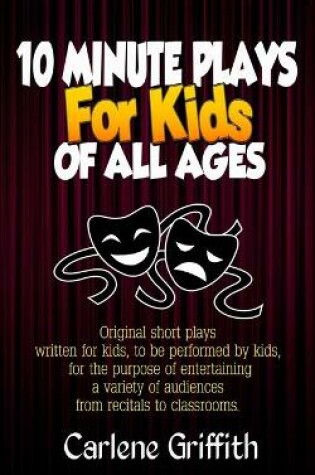 Cover of 10 Minute Plays for Kids of All Ages