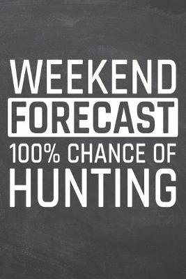 Book cover for Weekend Forecast 100% Chance of Hunting