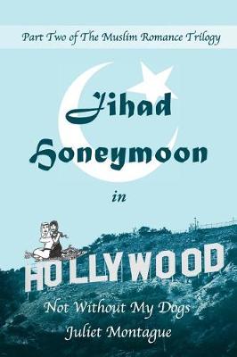 Book cover for Jihad Honeymoon in Hollywood