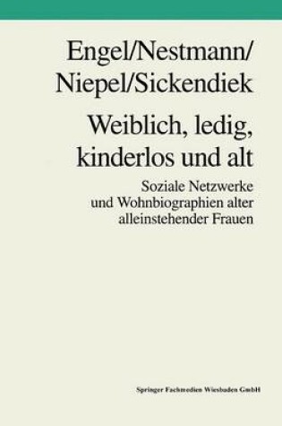 Cover of Weiblich, ledig, kinderlos und alt