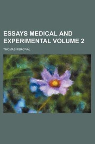 Cover of Essays Medical and Experimental Volume 2