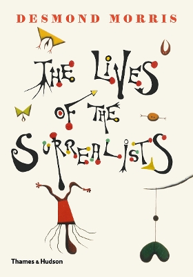 Book cover for The Lives of the Surrealists